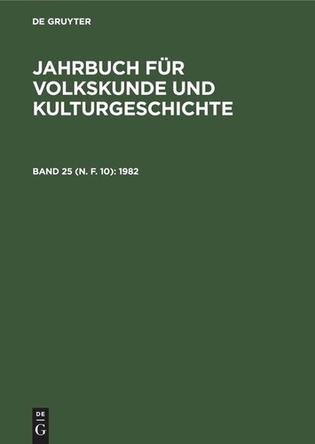 Jahrbuch für Volkskunde und Kulturgeschichte: Band 25 (N. F. 10) 1982