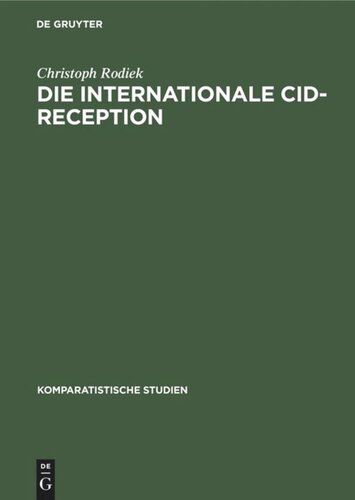 Die internationale Cid-Reception: Sujet - Kontext - Gattung