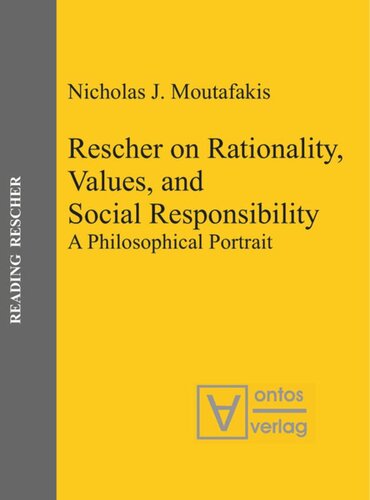 Rescher on Rationality, Values, and Social Responsibility: A Philosophical Portrait