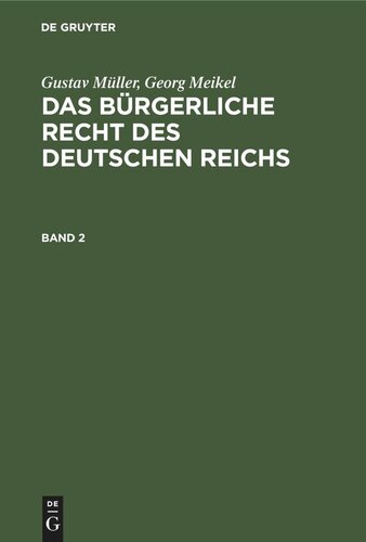 Das Bürgerliche Recht des Deutschen Reichs: Band 2
