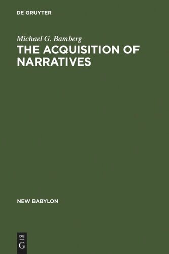 The Acquisition of Narratives: Learning to Use Language