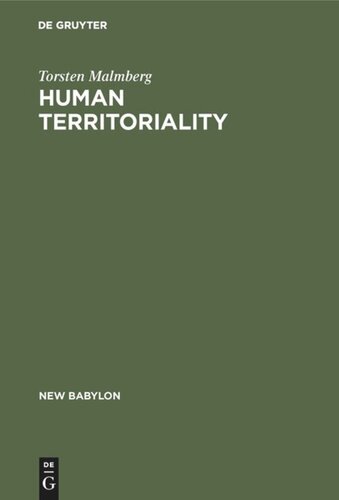 Human Territoriality: Survey on the Behavioural Territories in Man with Preliminary Analysis and Discussion of Meaning