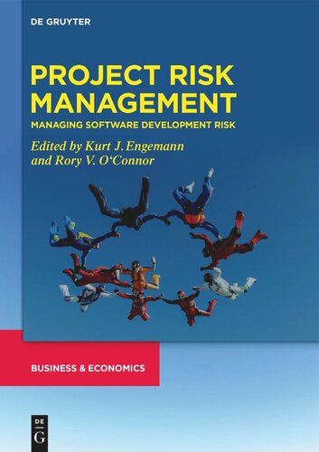 Developments in Managing and Exploiting Risk. Volume II Project Risk Management: Managing Software Development Risk