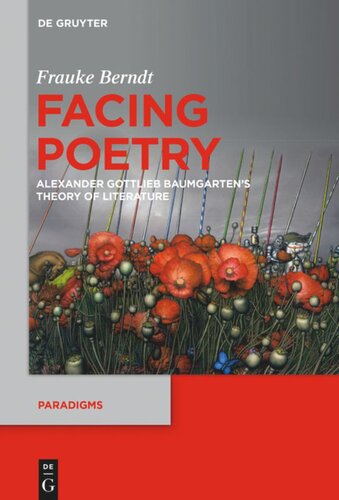 Facing Poetry: Alexander Gottlieb Baumgarten's Theory of Literature