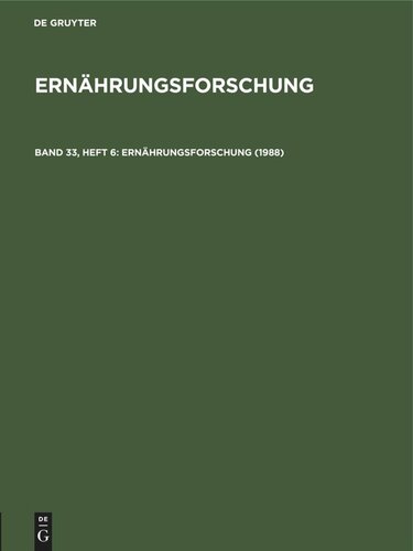 Ernährungsforschung. Band 33, Heft 6 1988: ERNF-B, Band 33, Heft 6