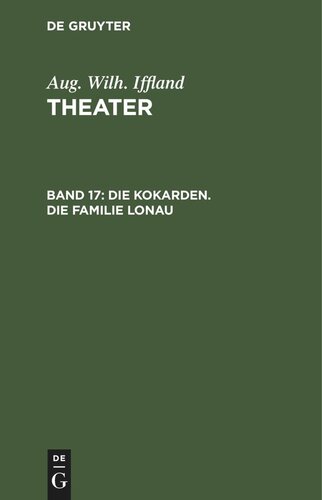 Theater: Band 17 Die Kokarden. Die Familie Lonau