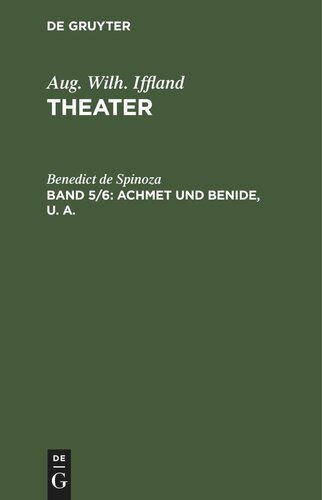 Theater: Band 5/6 Achmet und Benide, u. a.