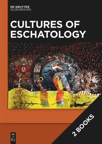 Cultures of Eschatology: Volume 1: Empires and Scriptural Authorities in Medieval Christian, Islamic and Buddhist Communities. Volume 2: Time, Death and Afterlife in Medieval Christian, Islamic and Buddhist Communities