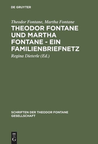 Theodor Fontane und Martha Fontane - Ein Familienbriefnetz