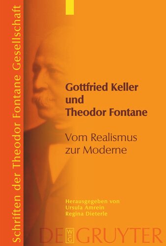 Gottfried Keller und Theodor Fontane: Vom Realismus zur Moderne