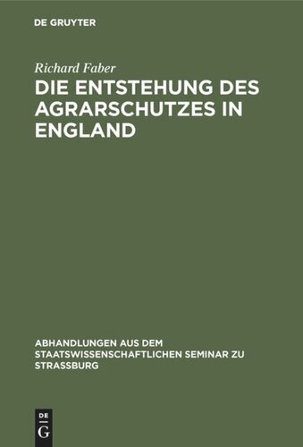 Die Entstehung des Agrarschutzes in England: Ein Versuch