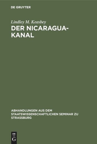 Der Nicaragua-Kanal: Geschichte und Beurtheilung des Projekts