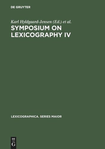 Symposium on Lexicography IV: Proceedings of the Fourth International Symposium on Lexicography April 20–22, 1988, at the University of Copenhagen
