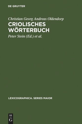 Criolisches Wörterbuch: Erster zu vermehrender und wo nöthig zu verbessernder Versuch (1767/68) sowie das anonyme, Johan Christopher Kørbitz Thomsen Kingo (J.C. Kingo) zugeschriebene, »Vestindisk Glossarium«