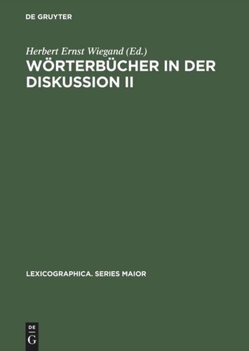 Wörterbücher in der Diskussion II: Vorträge aus dem Heidelberger Lexikographischen Kolloquium