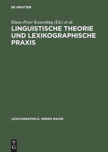 Linguistische Theorie und lexikographische Praxis: Symposiumsvorträge, Heidelberg 1996