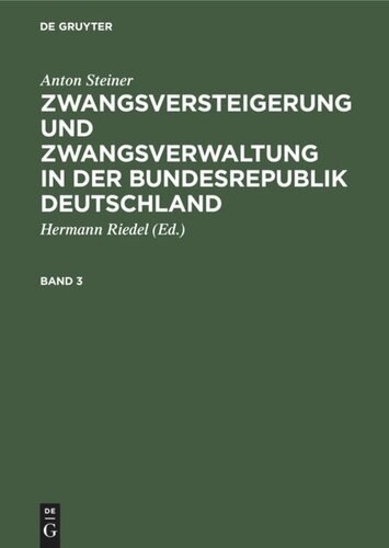 Zwangsversteigerung und Zwangsverwaltung in der Bundesrepublik Deutschland: Band 3