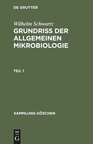 Grundriß der Allgemeinen Mikrobiologie: Teil 1