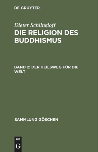 Die Religion des Buddhismus: Band 2 Der Heilsweg für die Welt