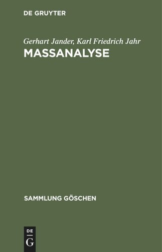 Massanalyse: Theorie und Praxis der klassischen und elektrochemischen Titrierverfahren