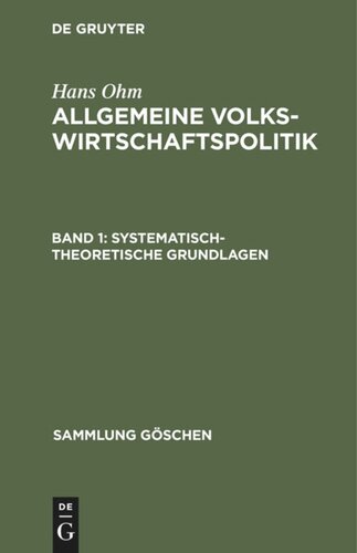 Allgemeine Volkswirtschaftspolitik: Band 1 Systematisch-theoretische Grundlagen
