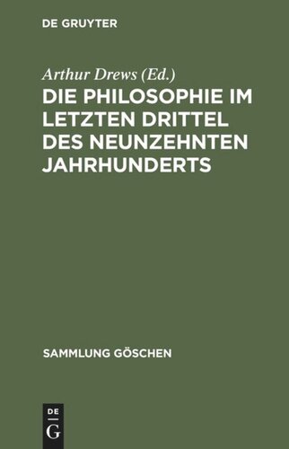 Die Philosophie im letzten Drittel des neunzehnten Jahrhunderts