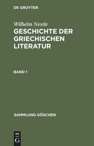 Geschichte der griechischen Literatur: Band 1