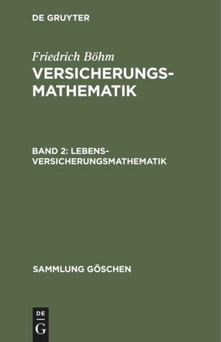 Versicherungsmathematik. Band 2 Lebensversicherungsmathematik: Einführung in die technischen Grundlagen der Sozialversicherung