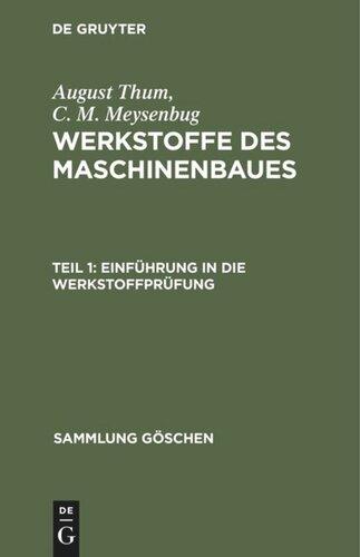 Werkstoffe des Maschinenbaues: Teil 1 Einführung in die Werkstoffprüfung