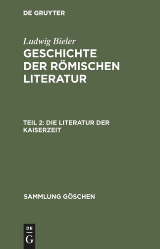 Geschichte der römischen Literatur: Teil 2 Die Literatur der Kaiserzeit