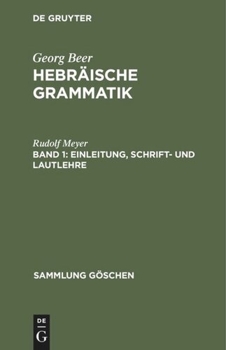 Hebräische Grammatik: Band 1 Einleitung, Schrift- und Lautlehre
