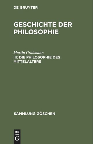 Geschichte der Philosophie: III Die Philosophie des Mittelalters