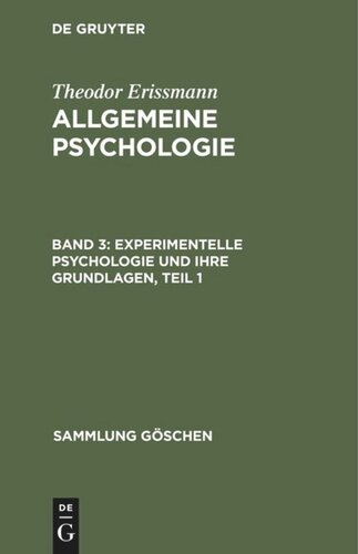Allgemeine Psychologie: Band 3 Experimentelle Psychologie und ihre Grundlagen, Teil 1