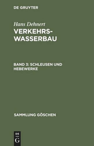 Verkehrswasserbau: Band 3 Schleusen und Hebewerke