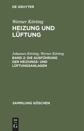 Heizung und Lüftung: Band 2 Die Ausführung der Heizungs- und Lüftungsanlagen