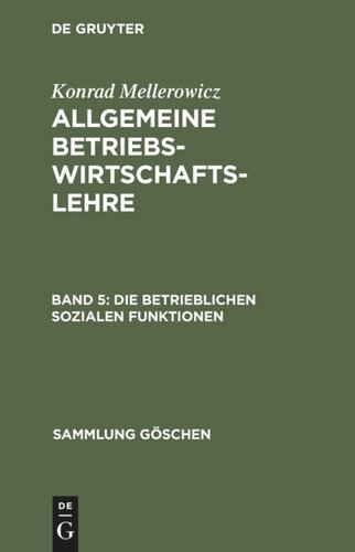 Allgemeine Betriebswirtschaftslehre: Band 5 Die betrieblichen sozialen Funktionen