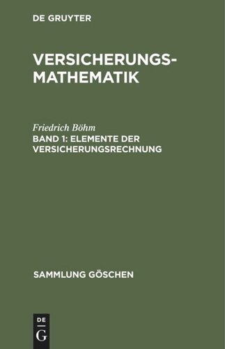 Versicherungsmathematik: Band 1 Elemente der Versicherungsrechnung