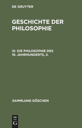 Geschichte der Philosophie: IX Die Philosophie des 19. Jahrhunderts, II.
