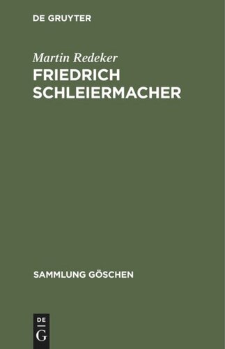 Friedrich Schleiermacher: Leben und Werk (1768 bis 1834)