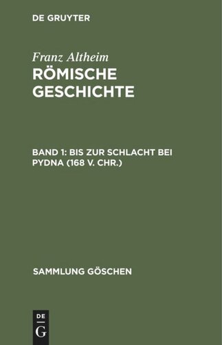 Römische Geschichte: Band 1 Bis zur Schlacht bei Pydna (168 v. Chr.)