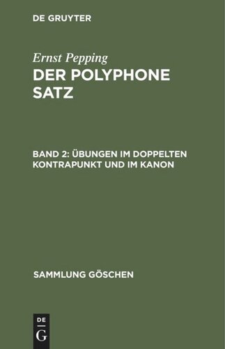 Der polyphone Satz: Band 2 Übungen im doppelten Kontrapunkt und im Kanon