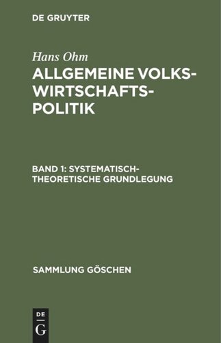 Allgemeine Volkswirtschaftspolitik: Band 1 Systematisch-theoretische Grundlegung