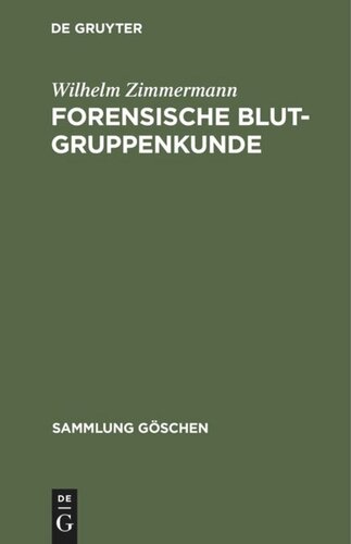 Forensische Blutgruppenkunde: Einführung zum Verständnis von Vaterschaftsgutachten