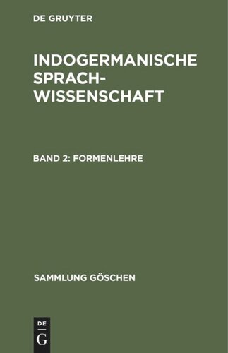 Indogermanische Sprachwissenschaft: Band 2 Formenlehre