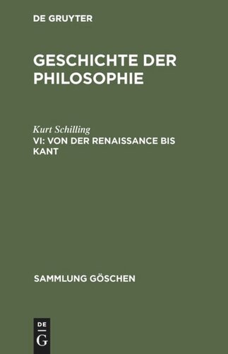 Geschichte der Philosophie: VI Von der Renaissance bis Kant