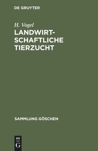 Landwirtschaftliche Tierzucht: Die Züchtung und Haltung der landwirtschaftlichen Nutztiere