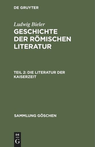 Geschichte der römischen Literatur: Teil 2 Die Literatur der Kaiserzeit