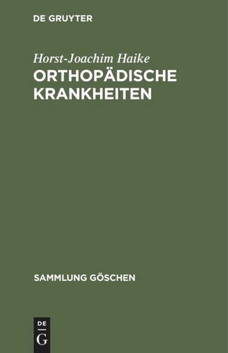 Orthopädische Krankheiten: Ein Kompendium