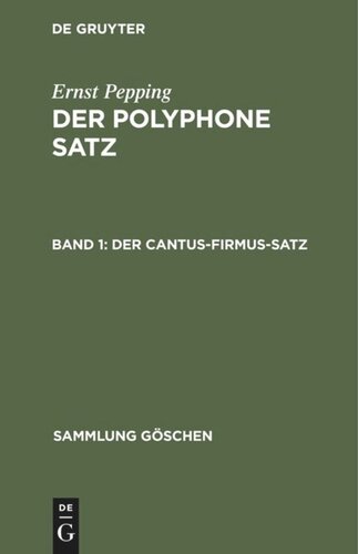 Der polyphone Satz: Band 1 Der cantus-firmus-Satz