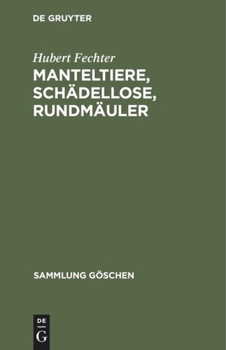 Manteltiere, Schädellose, Rundmäuler